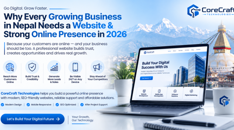 Why Every Growing Business in Nepal Needs a Website & Strong Online Presence in 2026 -corecraft technologies Nepal